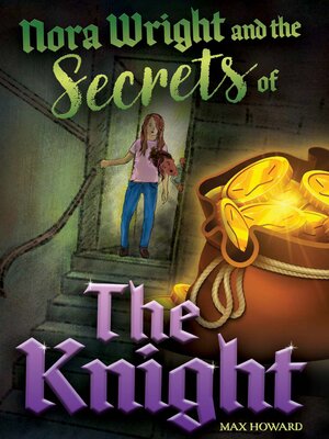 cover image of Nora Wright and the Secrets of the Knight
